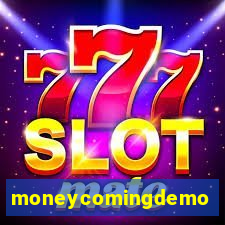 moneycomingdemo