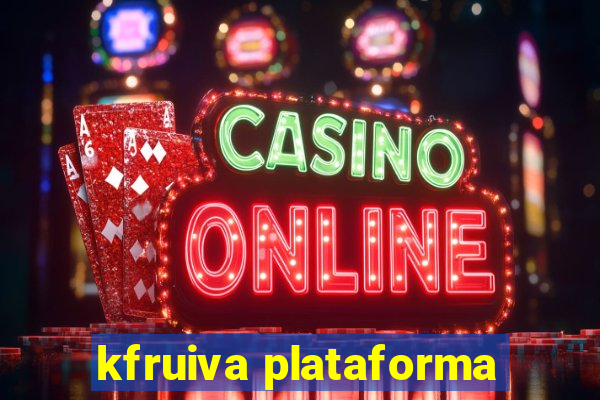 kfruiva plataforma