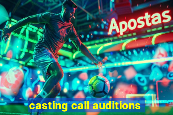 casting call auditions