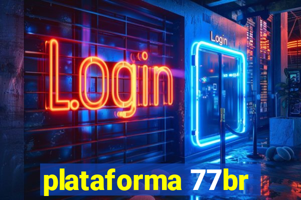 plataforma 77br