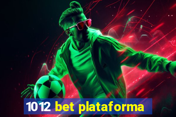1012 bet plataforma