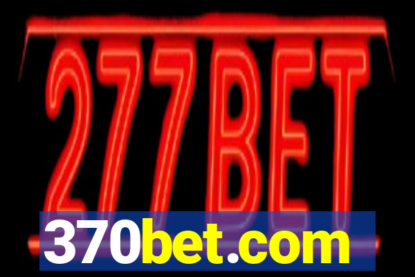 370bet.com
