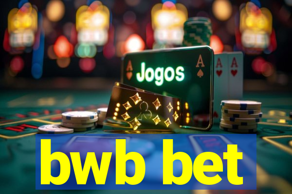 bwb bet