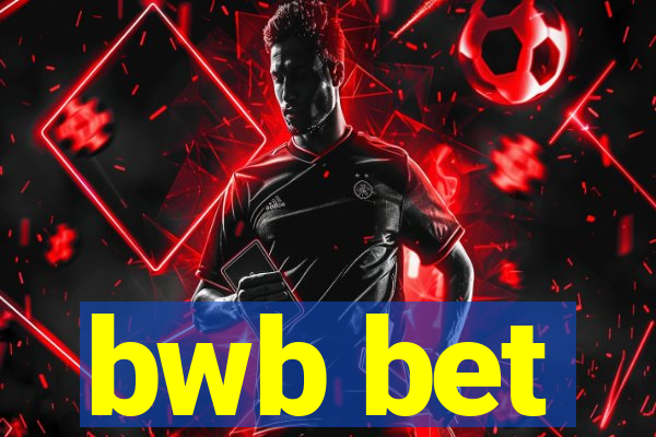 bwb bet