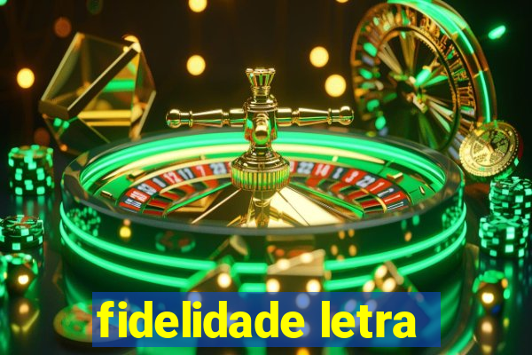 fidelidade letra