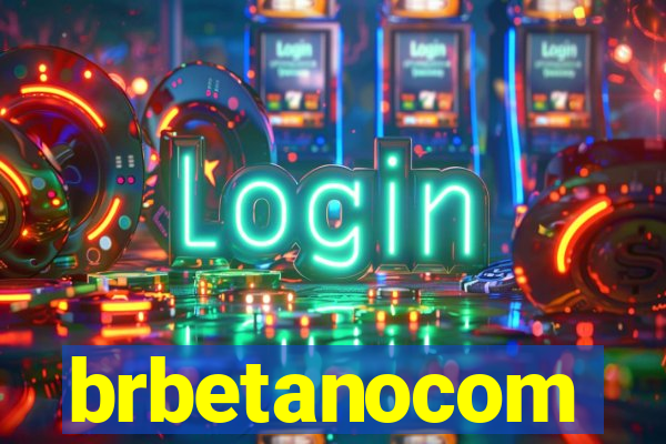 brbetanocom