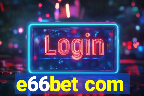 e66bet com