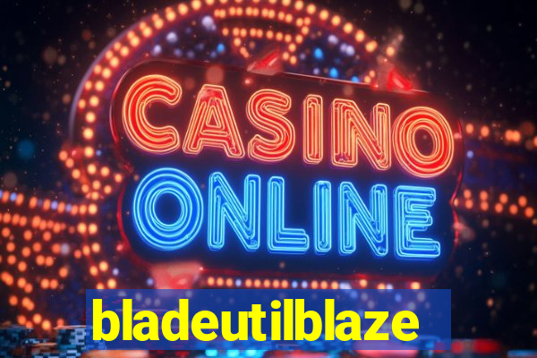 bladeutilblaze