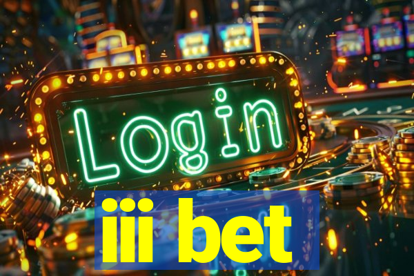 iii bet