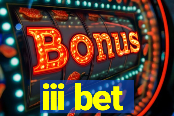 iii bet