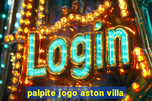 palpite jogo aston villa