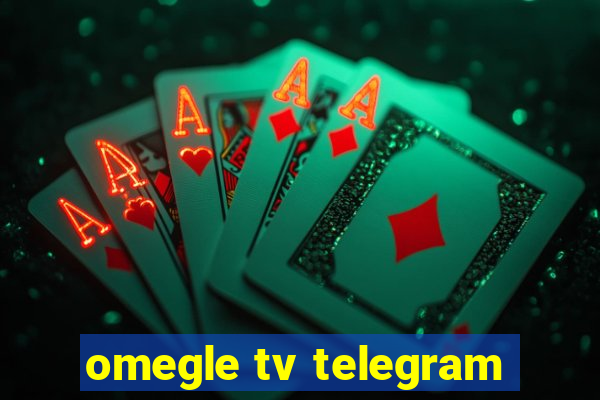 omegle tv telegram