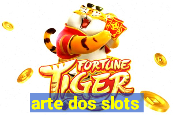 arte dos slots