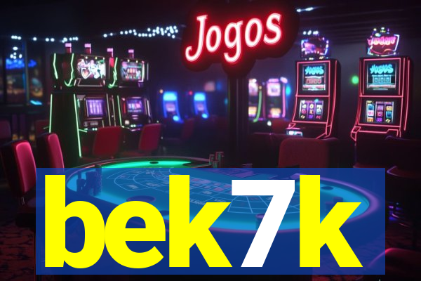 bek7k