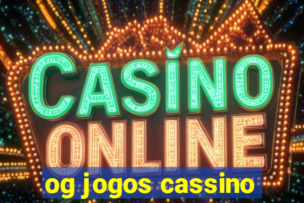 og jogos cassino