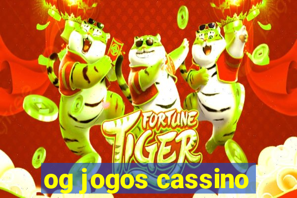 og jogos cassino