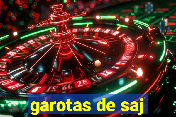 garotas de saj