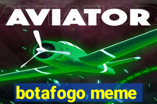 botafogo meme