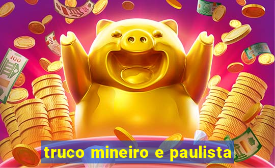 truco mineiro e paulista