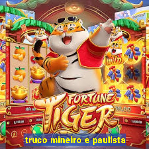 truco mineiro e paulista