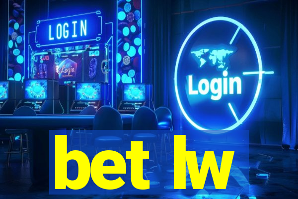 bet lw