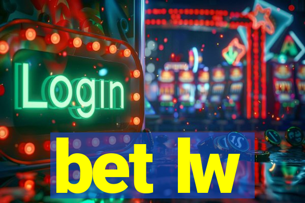 bet lw
