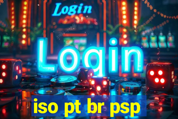 iso pt br psp
