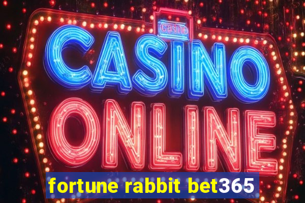 fortune rabbit bet365