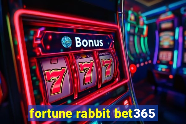 fortune rabbit bet365