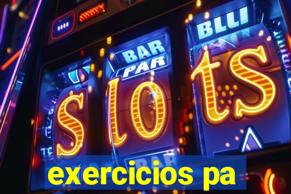 exercicios pa