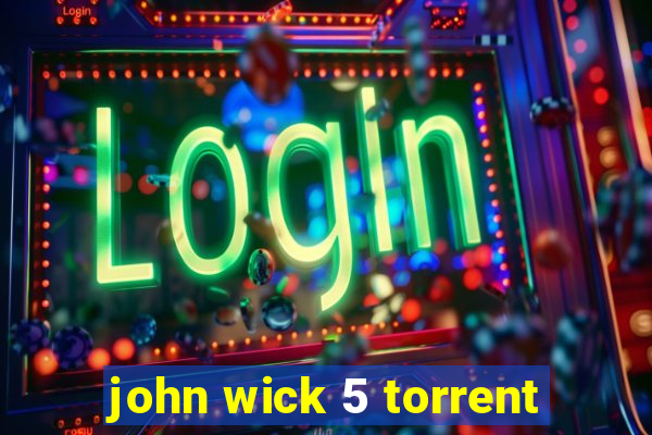 john wick 5 torrent
