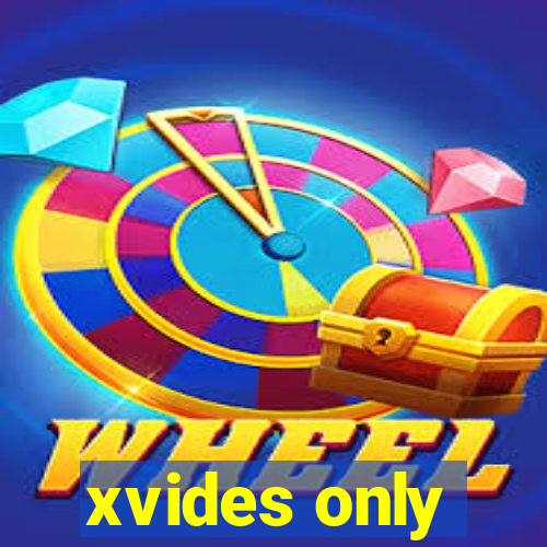 xvides only