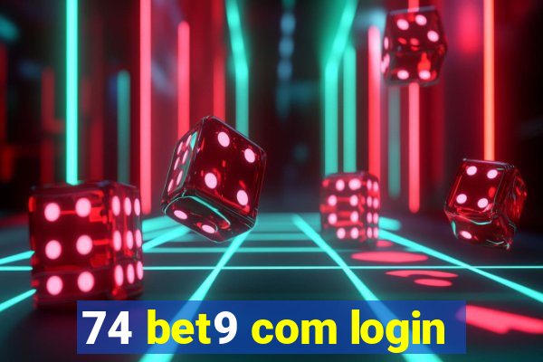 74 bet9 com login