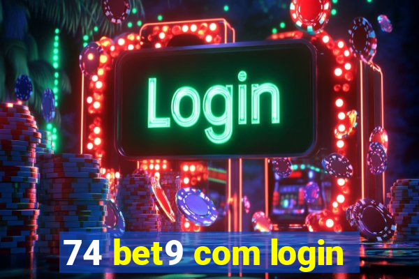 74 bet9 com login