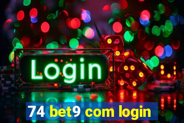 74 bet9 com login
