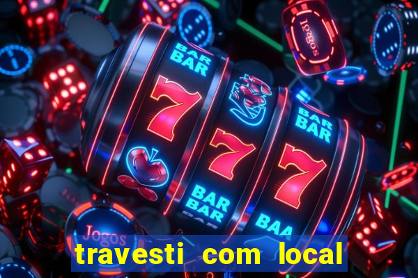 travesti com local em santos