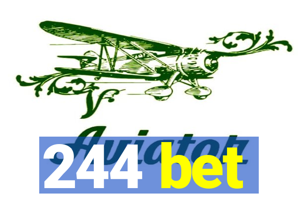 244 bet