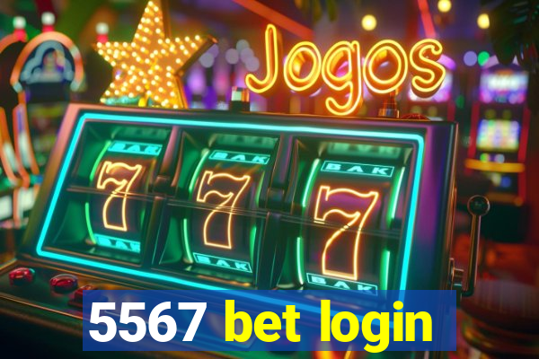 5567 bet login