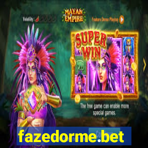 fazedorme.bet