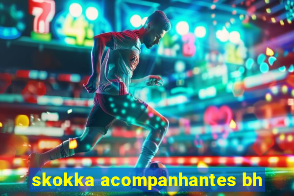 skokka acompanhantes bh