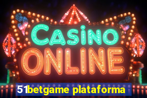 51betgame plataforma
