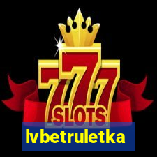 lvbetruletka