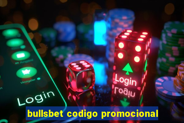 bullsbet codigo promocional