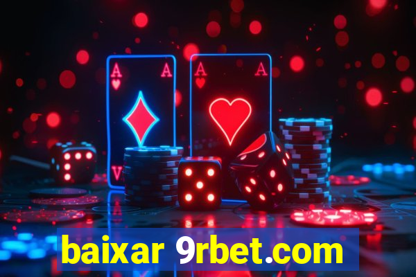 baixar 9rbet.com