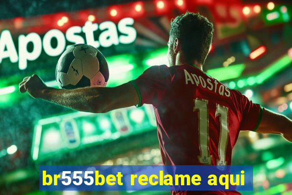 br555bet reclame aqui