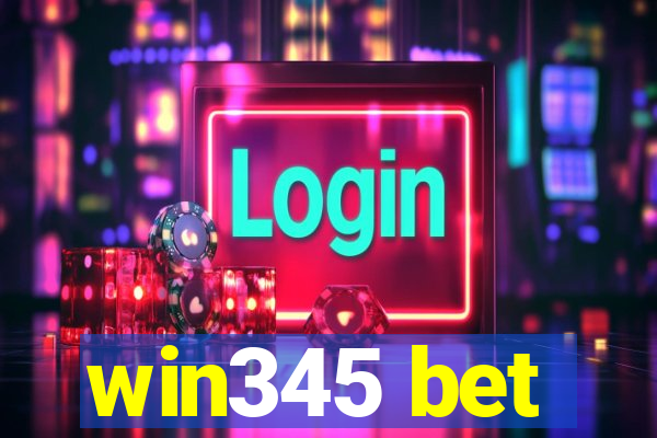 win345 bet