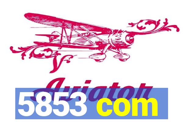5853 com