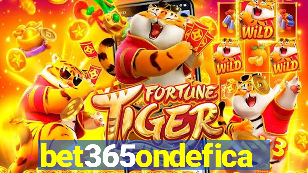 bet365ondefica
