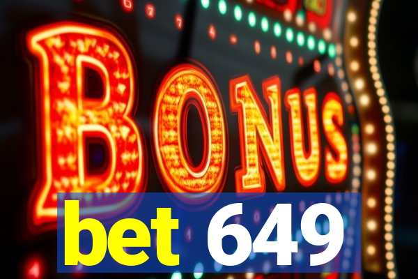 bet 649