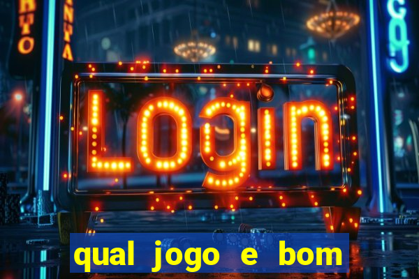 qual jogo e bom para ganhar dinheiro